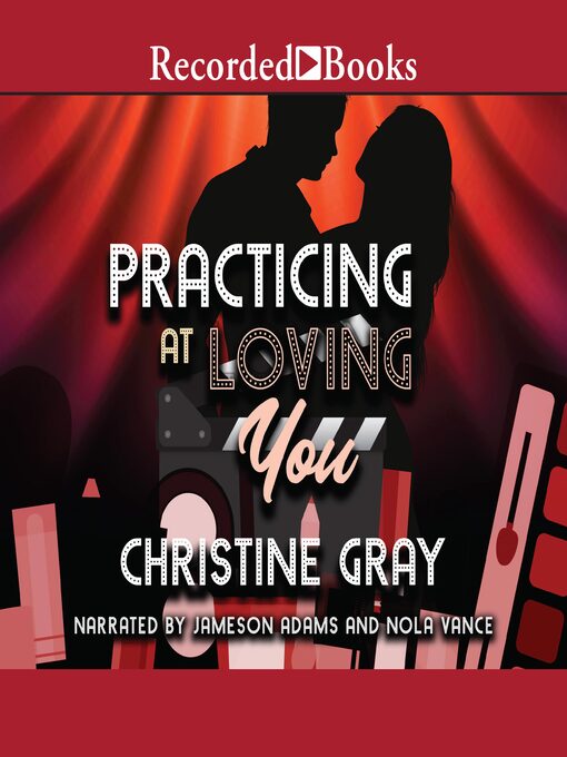 Title details for Practicing at Loving You by Christine Gray - Available